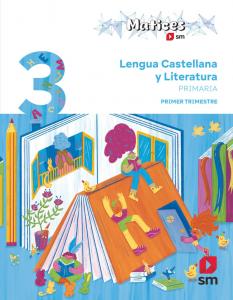 Lengua Castellana y Literatura. 3 Primaria. Trimestres. Matices