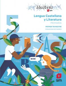 Lengua Castellana y Literatura. 5 Primaria. Trimestres. Matices. Comunidad de Ma