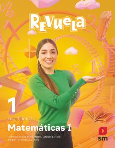 Matemáticas I. 1 Bachillerato. Revuela