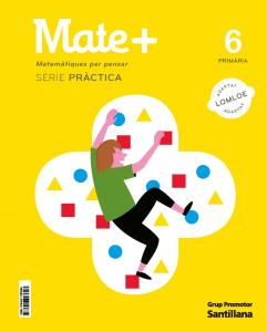 MATE  MATEMATIQUES PER PENSAR SERIE PRACTICA 6 PRIMARIA