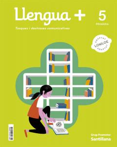 LLENGUA  TASQUES I DESTRESES COMUNICATIVES 5 PRIMARIA