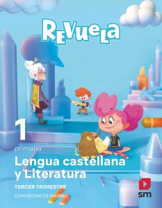 Lengua Castellana y Literatura. 1 Primaria. Trimestres. Revuela. Comunidad de Ma