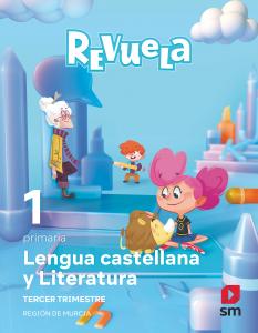 Lengua Castellana y Literatura. 1 Primaria. Trimestres. Revuela. Región de Murci