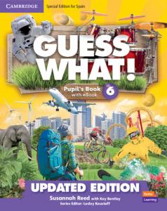 Guess What! Level 6 Pupil s Book with Enhanced eBook Special Edition for Spain U