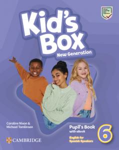 Kid s Box New Generation English for Spanish Speakers Level 6 Pupil s Book with