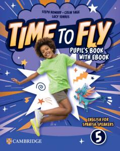 Time to Fly Level 5 Pupil s Book with eBook English for Spanish Speakers