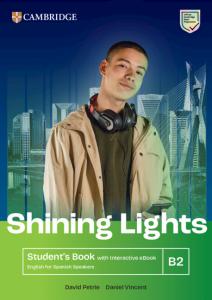 Shining Lights B2 Student s Book with Interactive eBook English for Spanish Spea