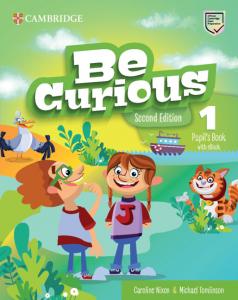 Be Curious Second edition Pupil s Book with eBook Level 1