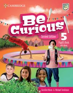 Be Curious Second edition Pupil s Book with eBook Level 5