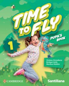 Time to Fly Level 1 Pupil s Book Santillana Cambridge Edition