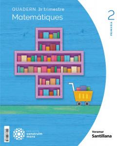 QUADERN MATEMATIQUES 2 PRIMARIA 3 TRIM CONSTRUIM MONS