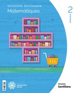 QUADERN MATEMATIQUES 2 PRIMARIA 2 TRIM CONSTRUIM MONS