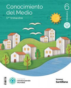 CONOCIMIENTO DEL MEDIO M LIGERA 6 PRIMARIA CONSTRUYENDO MUNDOS
