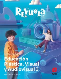 Plástica Visual y Audiovisual I. Revuela. Región de Murcia