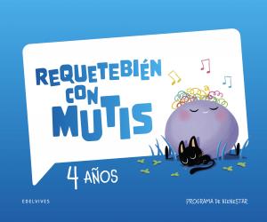 Requetebién con Mutis - 4 años. Programa de bienestar