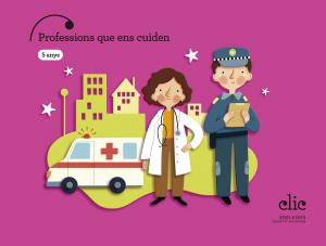 Projecte Clic - 5 anys : Professions que ens cuiden