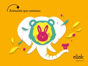 Proyecto: Click. Animales que caminan