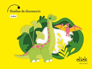Proyecto: Click. Huellas de dinosaurio - 4 años