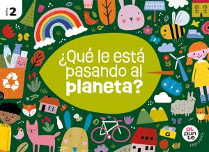 Proyecto: Al punto. ¿Qué le está pasando al planeta? Nivel 2