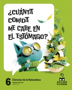 Proyecto: Viaje al centro de la curiosidad. Ciencias de la Naturaleza 6 [Castill