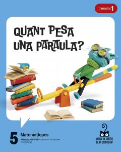 Projecte: Viatge al centre de la curiositat. Matemàtiques 5