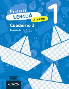 Lengua 1. A las dos. Cuaderno 3. Cuadrícula