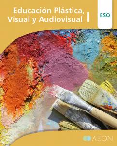 Educación Plástica, Visual y Audiovisual I ESO Libro del alumno