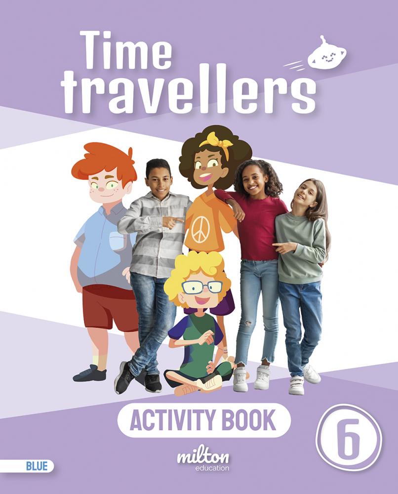 Time Travellers 6 Blue Activity Book English 6 Primaria