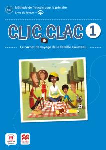 Clic Clac 1 Éd. Macmillan Livre de l élève