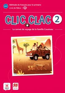 Clic Clac 2 Éd. Macmillan  Livre de l élève