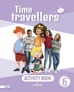 Time Travellers 6 Blue Student s Book English 6 Primaria (AM)
