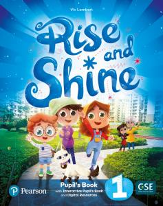 Rise & Shine 1 Pupil s Book & Interactive Pupil s Book and DigitalResources Acce