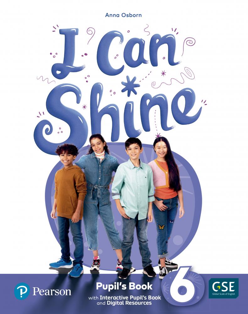 I Can Shine 6 Pupil s Book & Interactive Pupil s Book and DigitalResources Acces
