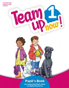 Team Up Now! 1 Pupil s Book & Interactive Pupil s Book and DigitalResources Acce