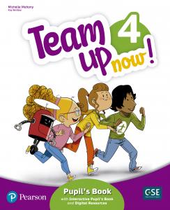 Team Up Now! 4 Pupil s Book & Interactive Pupil s Book and DigitalResources Acce
