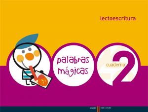 Palabras Mágicas - Lectoescritura - Cuaderno 2