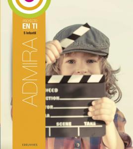 Proyecto En ti - Educación Infantil - 5 años : Admira