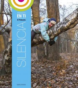 Proyecto En ti - Educación Primaria - 6 : Silencia