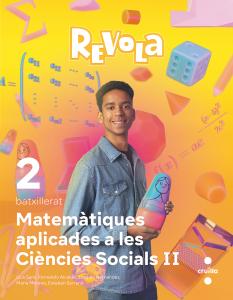Matemàtiques Aplicades a les Ciències Sociels  II. 2 Batxillerat. Revola. Cruill