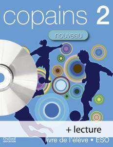 Copains Nouveau 2. Pack Livre de l élève + Lecture + CD-Audio