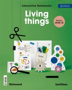 INTERACTIVE NOTEBOOKS PRIMARY LEVEL III LIVING THINGS