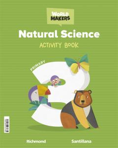 NATURAL SCIENCE ACTIVITY BOOK 3 PRIMARY WORLD MAKERS
