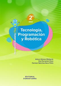 Tecnología, Programación y Robótica 2 ESO. Proyecto Inventa Plus