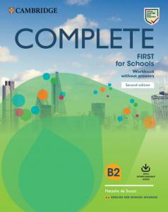 Complete First for Schools for Spanish Speakers Second edition. Workbook without