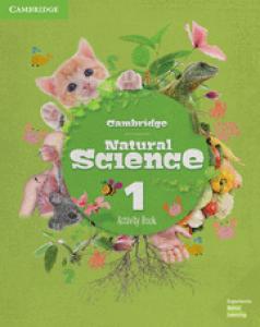 CAMBRIDGE NATURAL SCIENCE - LEVEL 1. ACTIVITY BOOK