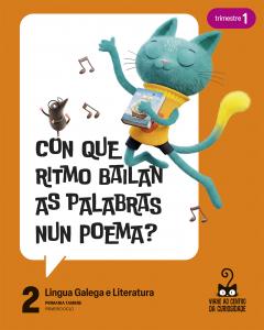 Proxecto: Viaxe ao centro da curiosidade. Lingua Galega e Literatura 2. Trimestr