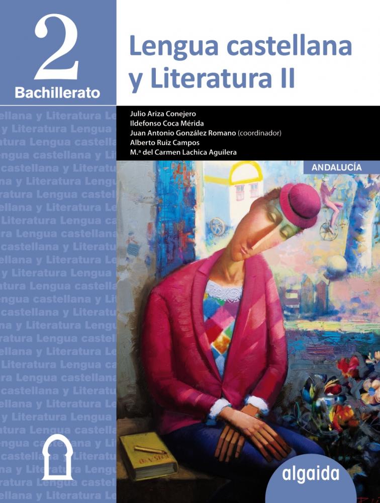 Lengua Castellana Y Literatura 2º Bachillerato :: Algaida :: Libros De ...