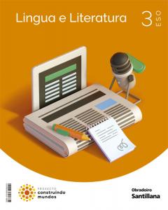 LINGUA E LITERATURA 3 ESO CONSTRUINDO MUNDOS
