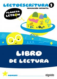 Planeta Letrón. Lectoescritura. Nivel 1. Libro de Lectura
