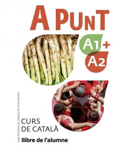A punt A1 A2. Curs de català. Llibre de l alumne